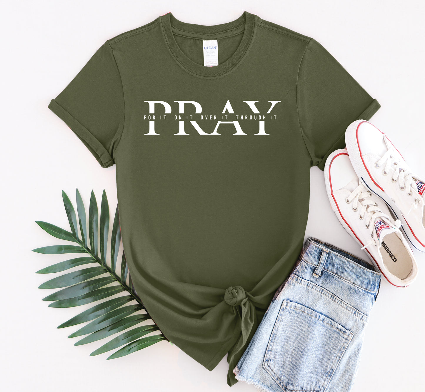 Pray For It On It Over It Through It - Multiple Color Options